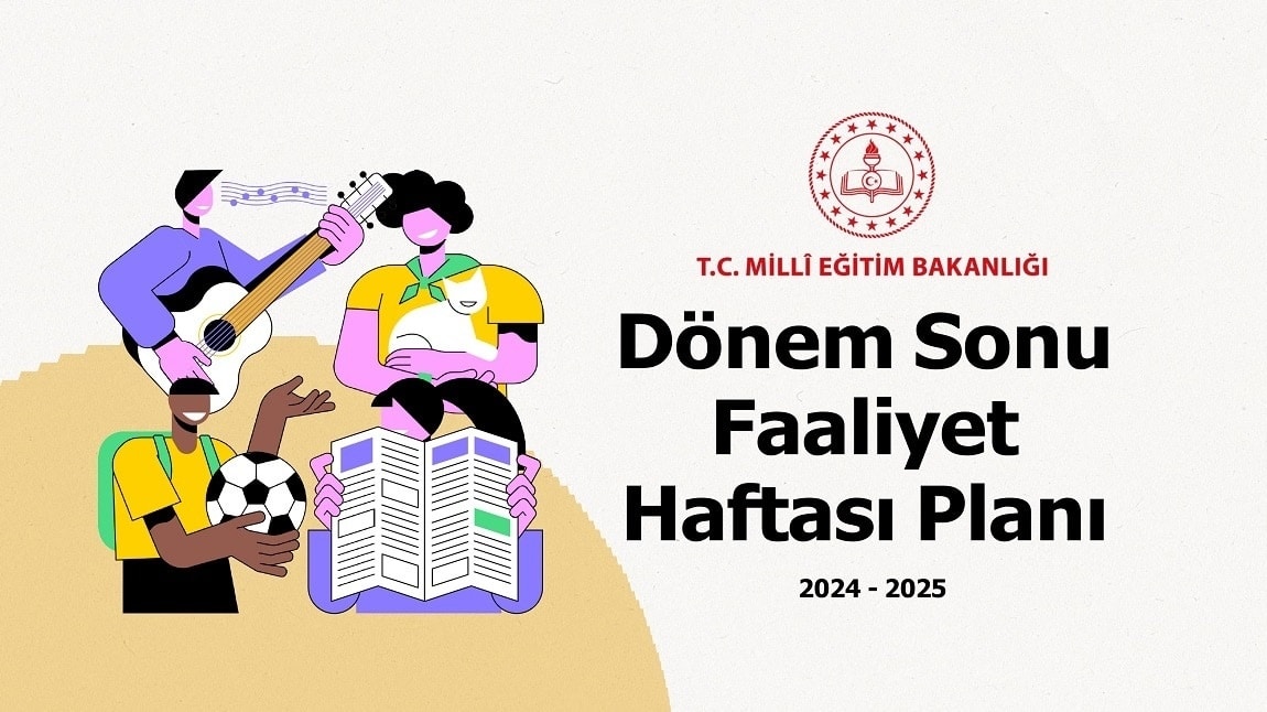 2024 - 2025 Eğitim Öğretim Yılı 1. Dönem Sonu Faaliyet Haftası Planı